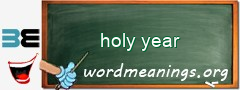 WordMeaning blackboard for holy year